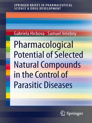 cover image of Pharmacological Potential of Selected Natural Compounds in the Control of Parasitic Diseases
